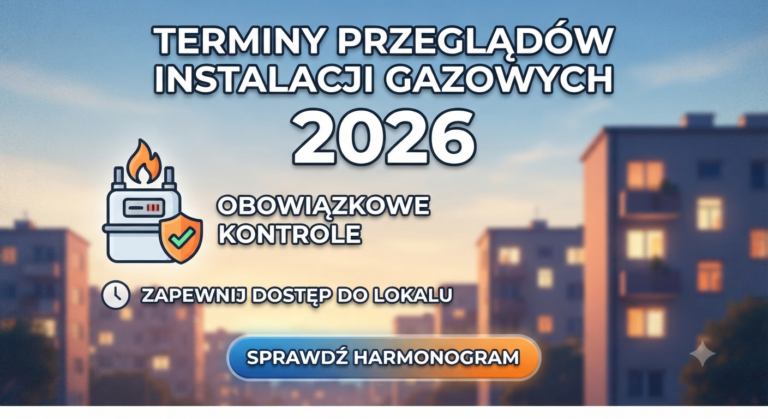 Terminy przeglądów instalacji gazowych – 2026